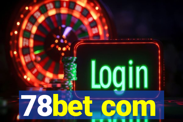 78bet com